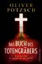 [Die Totengräber-Serie 01] • Das Buch des Totengräbers